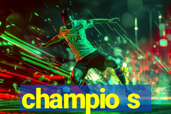 champio s