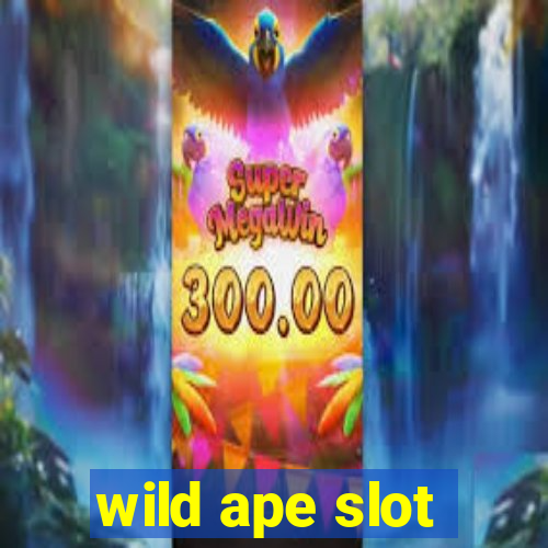 wild ape slot