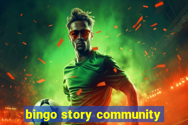 bingo story community