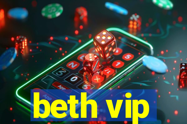 beth vip