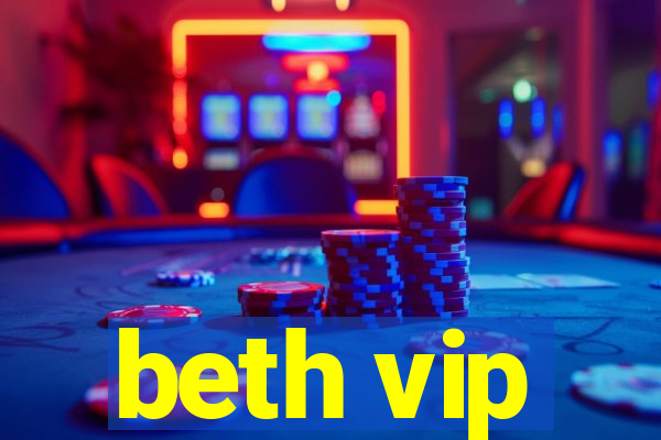 beth vip