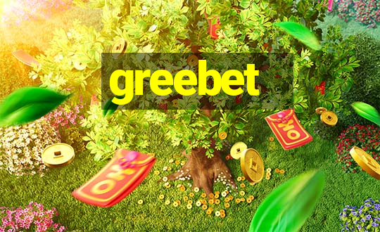 greebet