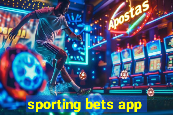 sporting bets app