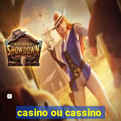 casino ou cassino