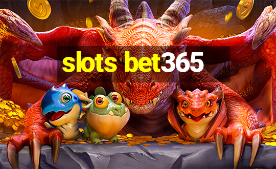 slots bet365