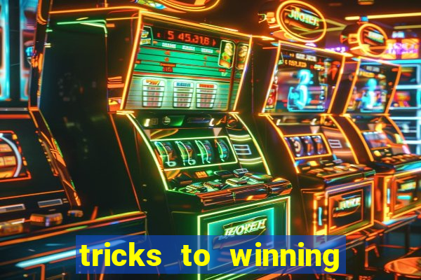 tricks to winning on slot machines