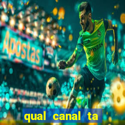 qual canal ta passando o jogo do inter