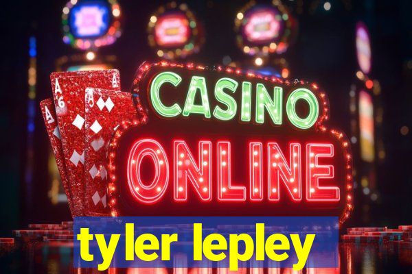 tyler lepley