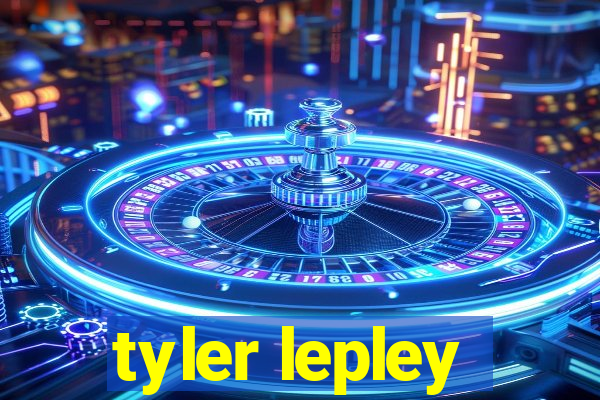 tyler lepley