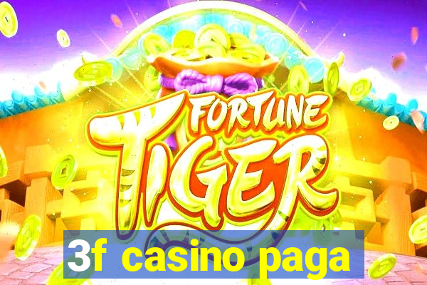 3f casino paga