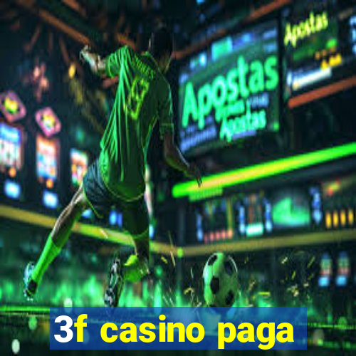 3f casino paga