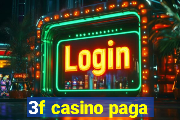 3f casino paga