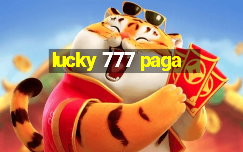 lucky 777 paga