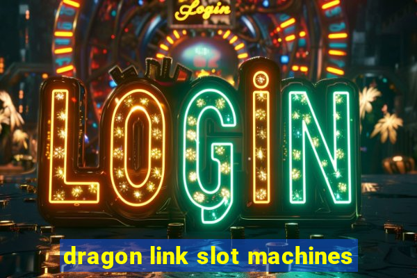 dragon link slot machines