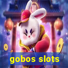 gobos slots