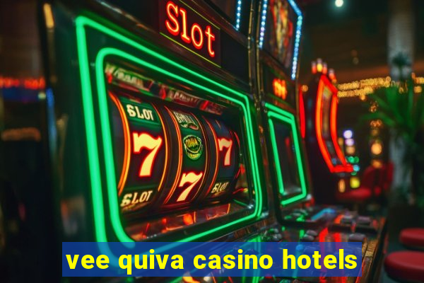 vee quiva casino hotels