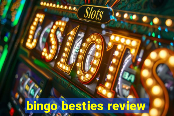 bingo besties review