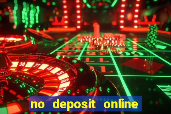 no deposit online casino bonuses