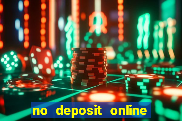 no deposit online casino bonuses