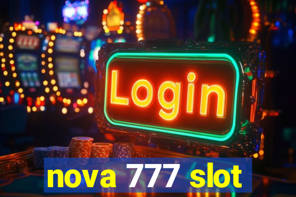 nova 777 slot