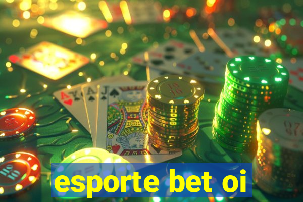 esporte bet oi