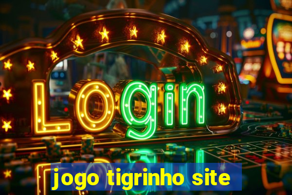 jogo tigrinho site