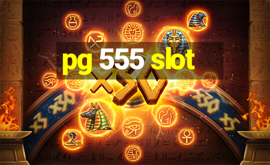 pg 555 slot