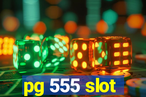 pg 555 slot