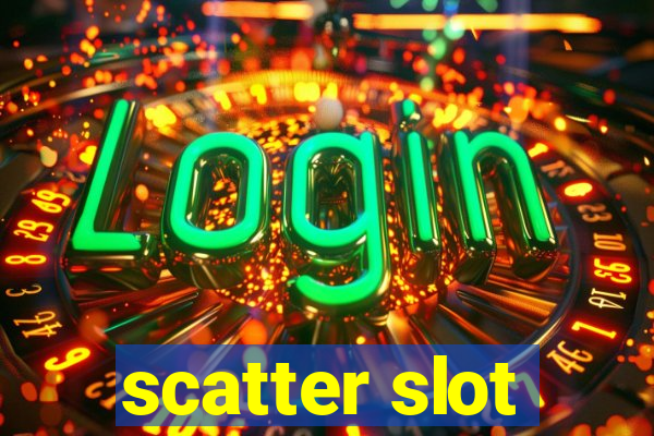 scatter slot