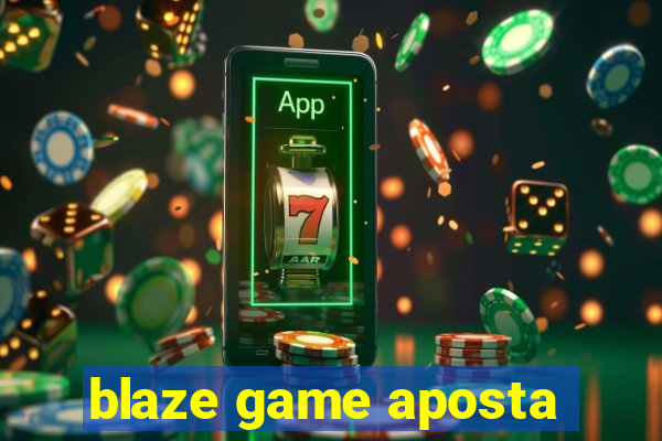 blaze game aposta