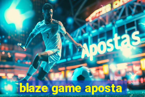 blaze game aposta