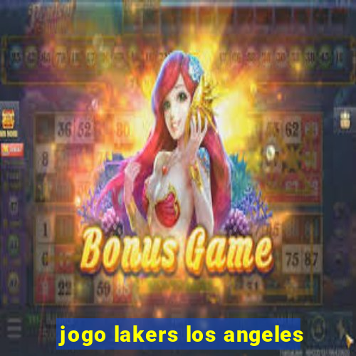 jogo lakers los angeles