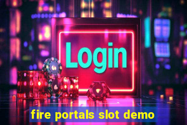 fire portals slot demo