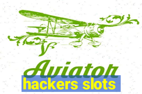 hackers slots