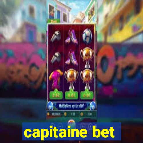 capitaine bet