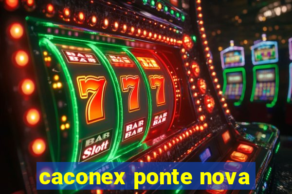 caconex ponte nova