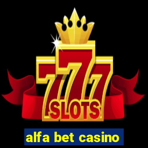 alfa bet casino