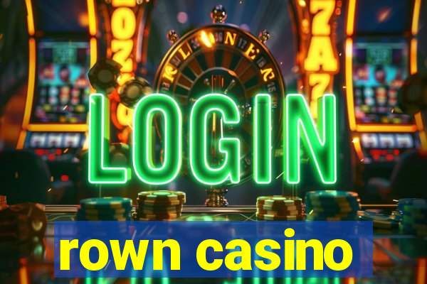 rown casino