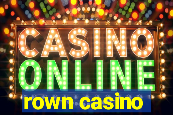 rown casino