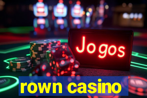 rown casino