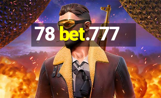 78 bet.777