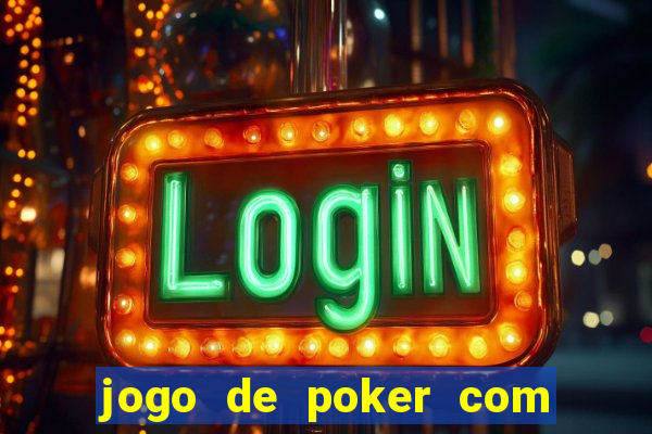 jogo de poker com dinheiro real