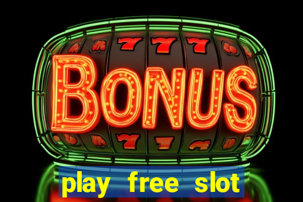 play free slot machines no downloads