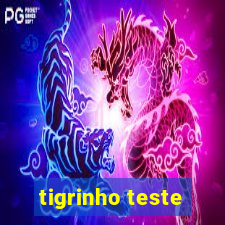 tigrinho teste