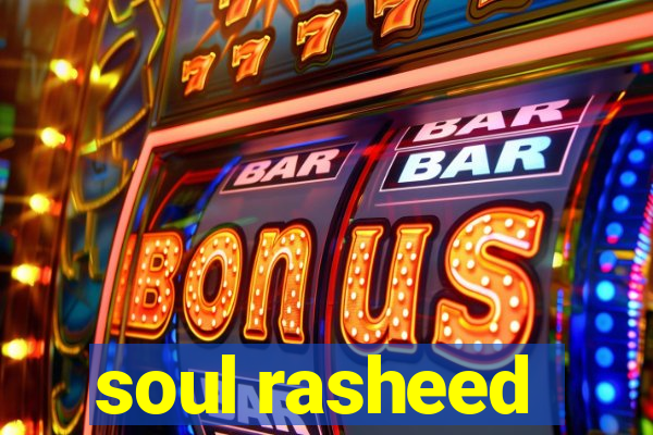 soul rasheed