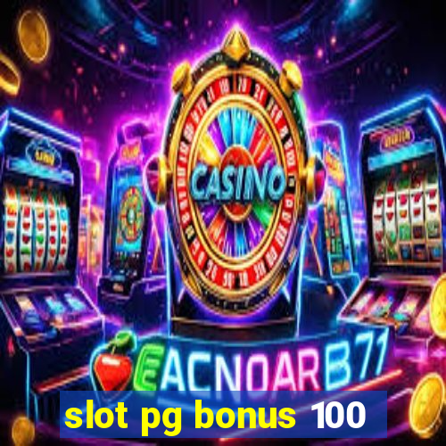 slot pg bonus 100