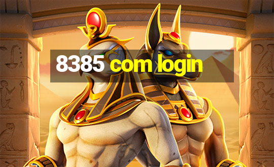 8385 com login