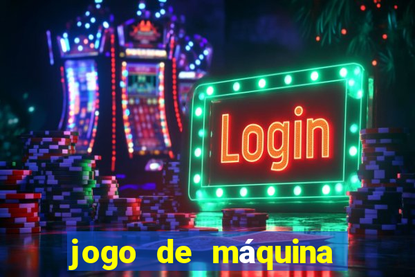 jogo de máquina ca?a niquel