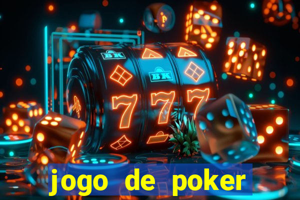 jogo de poker texas holdem