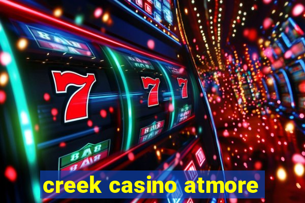 creek casino atmore